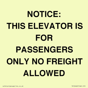 NOTICE: THIS ELEVATOR IS FOR PASSENGERS ONLY NO FREIGHT ALLOWED